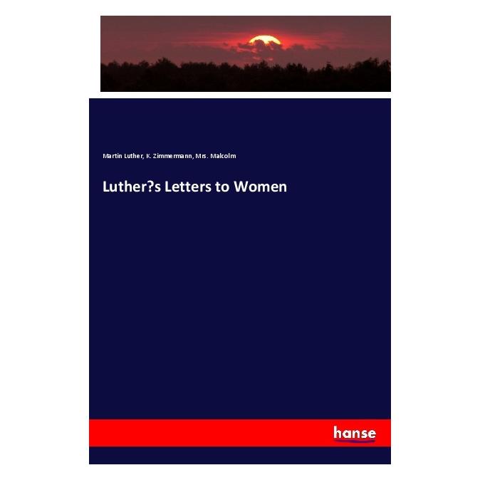 Hansebooks Luther's Letters to Women (Deutsch, Softcover, K. Zimmermann, Martin Luther, Mrs. Malcolm) (56175802)
