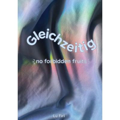 Gleichzeitig, Taschenbuch von Lu Firl, BoD – Books on Demand, 978-3-695-12553-1