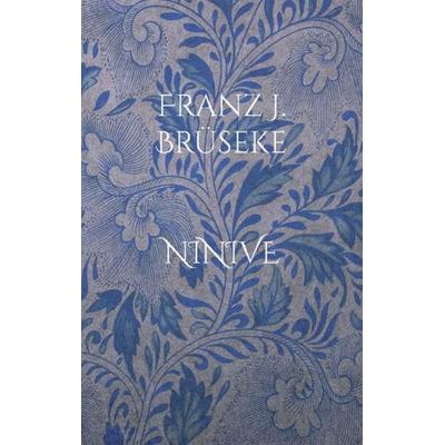 Ninive, Taschenbuch von FJ Brüseke, BoD – Books on Demand
