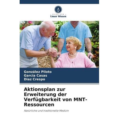 Aktionsplan zur Erweiterung der Verfügbarkeit von MNT-Ressourcen, Taschenbuch von González Piloto,Garcia Casas,Diaz Crespo, Verlag Unser Wissen,