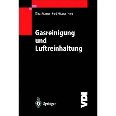 Gasreinigung und Luftreinhaltung, Taschenbuch von Klaus Görner,Kurt Hübner, Springer Berlin, 978-3-540-42006-4