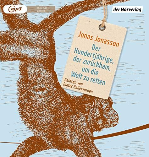Jonas Jonasson - Der Hundertjährige, der zurückkam, um die Welt zu retten - Preis vom 17.10.2026 19:25:27 h