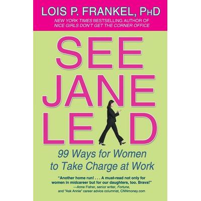 See Jane Lead, Taschenbuch von Lois P. Frankel, Little, Brown and Company, 978-0-446-69811-5