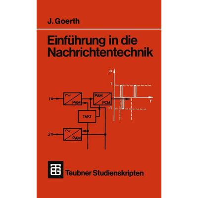 Einführung in die Nachrichtentechnik, Taschenbuch von Joachim Goerth, Vieweg & Teubner, 978-3-519-00091-4