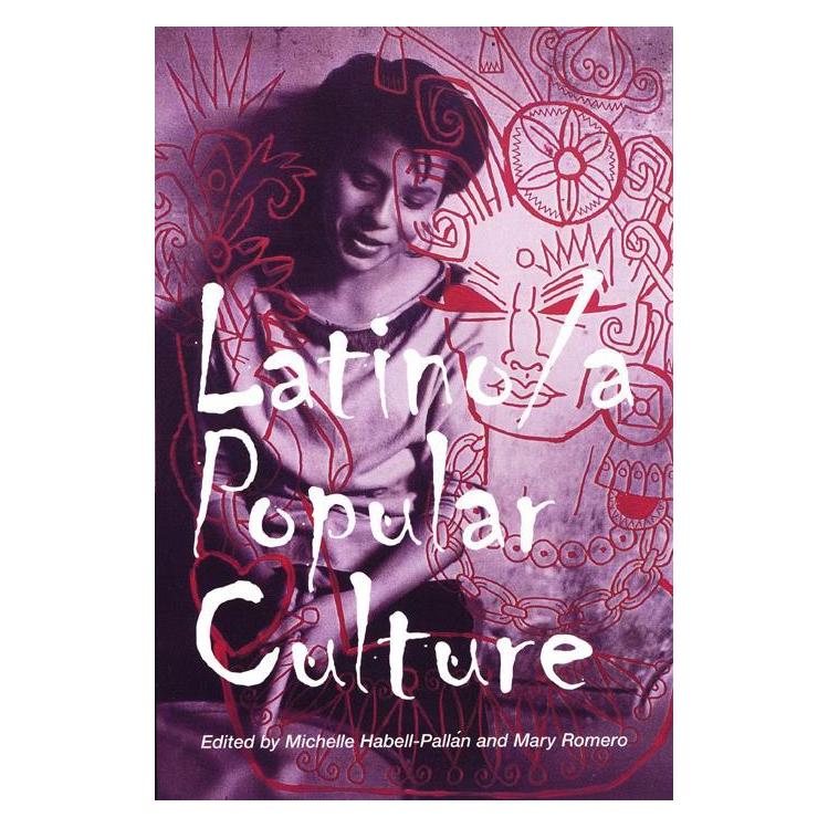 New York Univ Pr Latino/A Popular Culture (Englisch, Mary Romero, Michelle Habell-Pallan) (39430977)