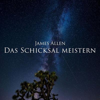 Das Schicksal meistern - James Allen, Audio, 9783691494174