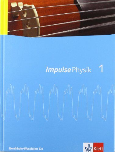 Christian Feldmann - Impulse Physik. Ausgabe für Nordrhein-Westfalen G8: Impulse Physik. Schülerbuch für die Klassen 5/6. G8. Ausgabe für Nordrhein-Westfalen: BD 1 - Preis vom 05.10.2026 03:47:11 h