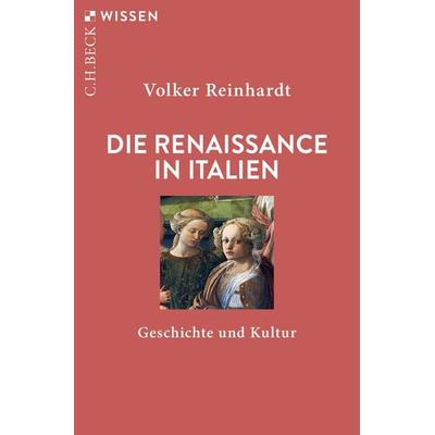 Die Renaissance in Italien, Taschenbuch von Volker Reinhardt, C.H. Beck