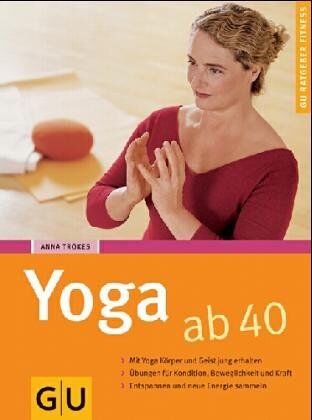 Anna Trökes - Yoga ab 40 (GU Ratgeber Fitness) - Preis vom 12.10.2026 11:37:12 h