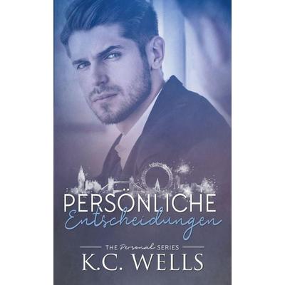 Persönliche Entscheidungen, Taschenbuch von K. C. Wells, Vibert Miller, 978-1-915861-51-1