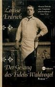 Louise Erdrich - Der Gesang des Fidelis Waldvogel - Preis vom 11.10.2026 03:10:56 h