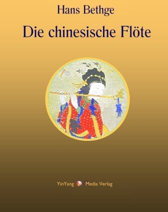 Hans Bethge - Nachdichtungen orientalischer Lyrik: Die chinesische Flöte. Nachdichtungen chinesischer Lyrik: BD 1 - Preis vom 10.10.2026 11:48:34 h