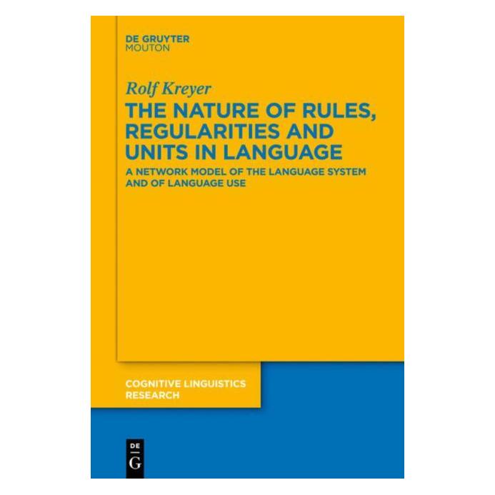 De Gruyter Kreyer:The Nature of Rules, Regularitie (Englisch, Hardcover, Rolf Kreyer) (67763463)