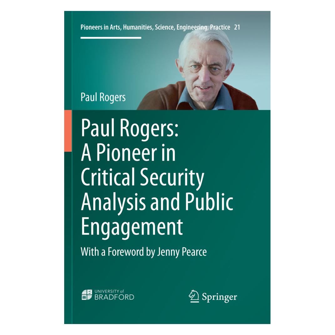 Springer Paul Rogers: A Pioneer in Critical Security Analysis and Public Engagement (Englisch, Softcover, Paul Rogers) (56090085)