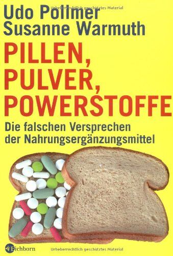 Susanne Warmuth - Pillen, Pulver, Powerstoffe: Die falschen Versprechen der Nahrungsergänzungsmittel - Preis vom 30.09.2026 09:01:18 h