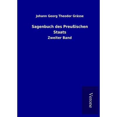 Sagenbuch des Preußischen Staats, Taschenbuch von Johann Georg Theodor Grässe, BoD - Books on Demand