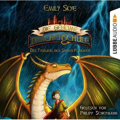 Das Tribunal der Sieben Flamme - Die geheime Drachenschule, Teil 5 - Emily Skye, Audio, 9783838796918
