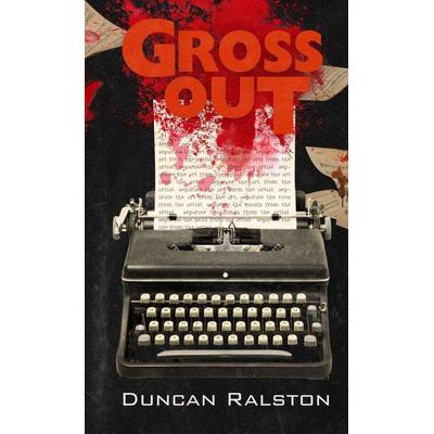 Gross Out, Taschenbuch von Duncan Ralston, Shadow Work Publishing, 978-1-988819-61-7