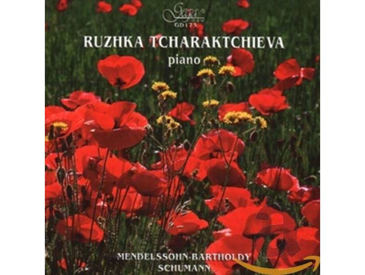 Ruzhka Tcharaktchieva - Mendelssohn-Bartholdy / Schumann