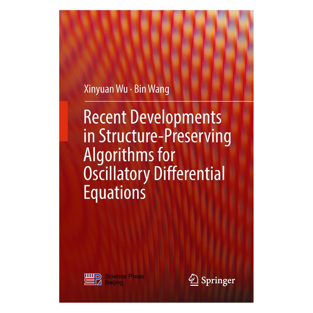 Springer Recent Developments in Structure-Preserving Algorithms for Oscillatory Differential Equations (Englisch, Hardcover, Bin Wang, Xinyuan Wu) (9789811090035)