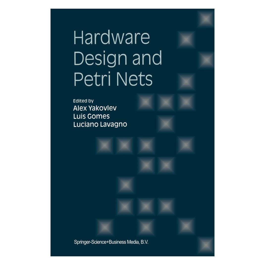 Springer Hardware Design and Petri Nets (Englisch, Softcover, Alex Yakovlev, Luciano Lavagno, Luis Gomes) (55379706)