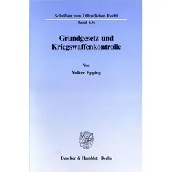 Grundgesetz und Kriegswaffenkontrolle., Fachbücher von Volker Epping