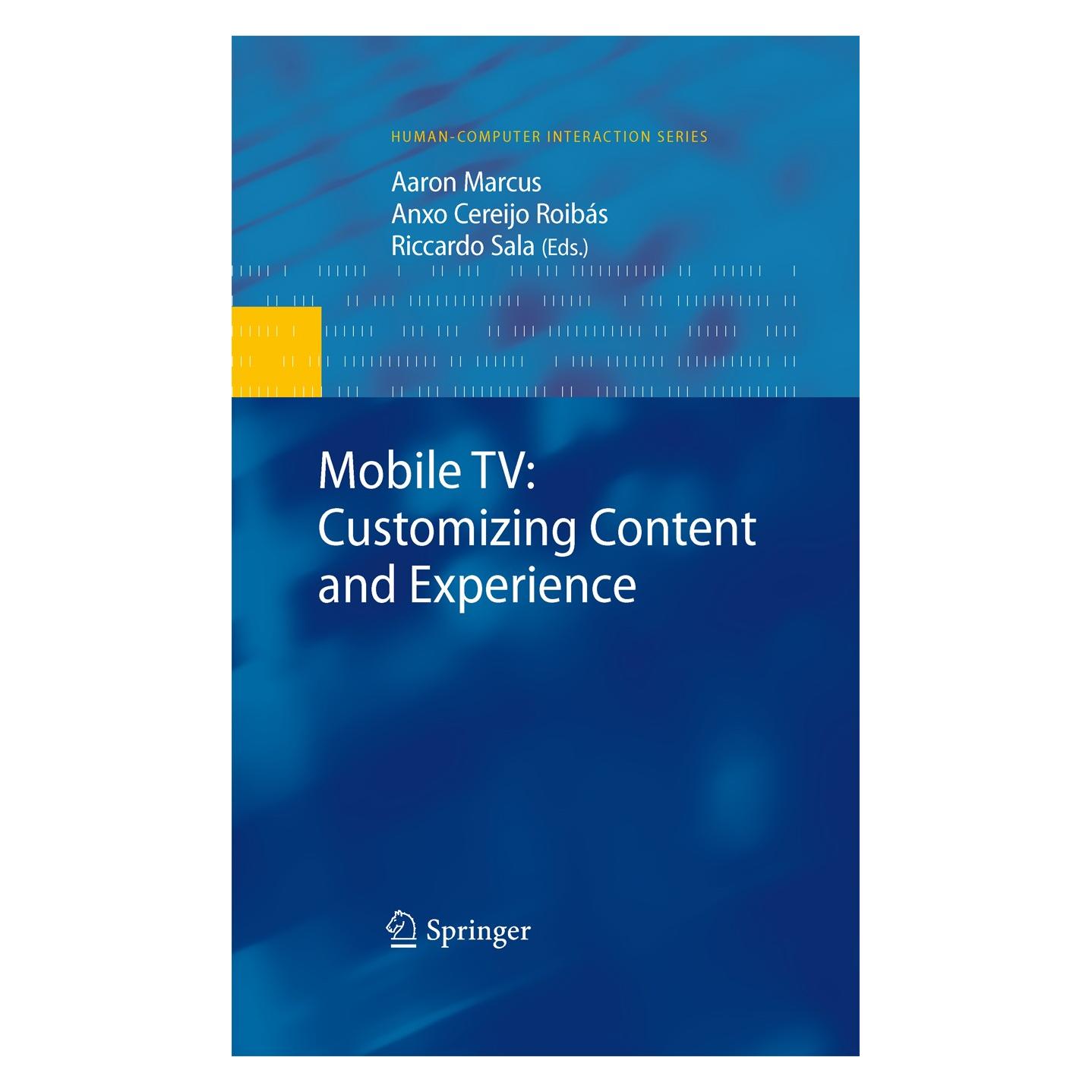 Springer Mobile TV: Customizing Content and Experience (Englisch, Hardcover, Aaron Marcus, Anxo Cereijo Roibás, Riccardo Sala) (9781848827004)