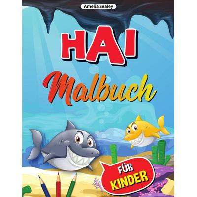 Hai-Malbuch für Kinder, Taschenbuch von Amelia Sealey, Amelia Sealey, 978-1-915015-24-2