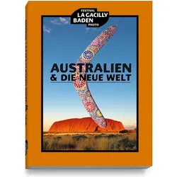 Australien & Die Neue Welt, Fachbücher von Lois Lammerhuber, Mélina u a Le Blaye, Cyril Drouhet, Jacques Rocher, Lionel Scur, Mélina Le Blaye