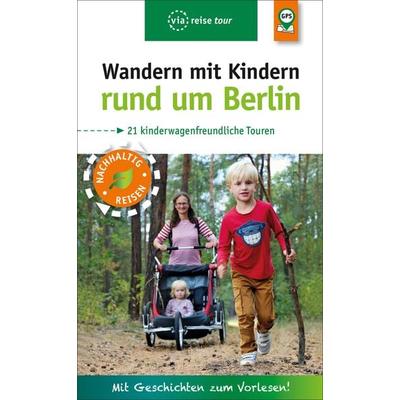 Wandern mit Kindern rund um Berlin, Taschenbuch von Florian Amon,Pavla Nejezchleba, Via reise, 978-3-949138-06-5