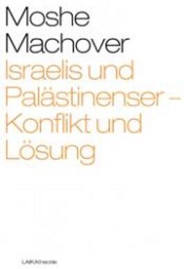 Moshé Machover - Israelis und Palästinenser - Konflikt und Lösung12 - Preis vom 09.10.2026 07:28:09 h