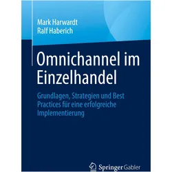 Omnichannel im Einzelhandel, Fachbücher von Mark Harwardt, Ralf Haberich