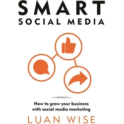 Smart social media, Fachbücher von Luan Wise