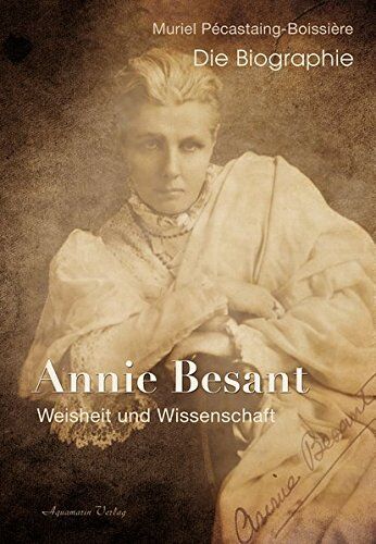 Muriel Pecastaing -Boissiere - Annie Besant: Weisheit und Wissenschaft - Die Biographie - Preis vom 17.10.2026 19:25:27 h