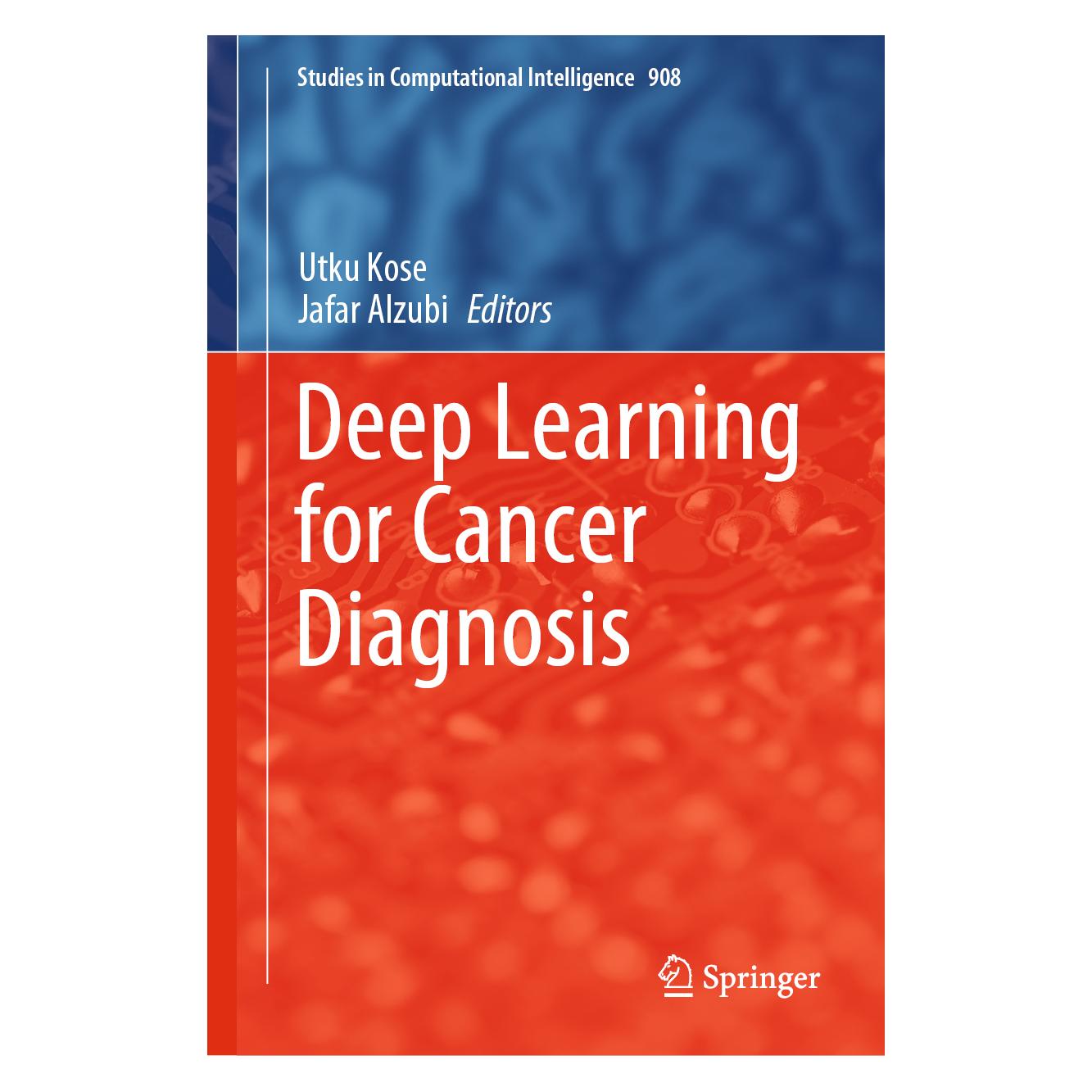 Springer Deep Learning for Cancer Diagnosis (Englisch, Hardcover, Jafar Alzubi, Utku Kose) (71875620)