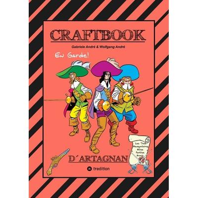 Craftbook - D´artngnan - 100 Seiten Tolle Musketier Motive - Wissenswertes - Knifflige Rätsel & Aufgaben - Schlösser - Ritter - König - Adel,