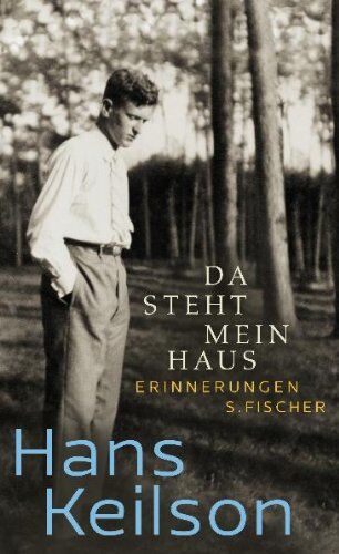 Hans Keilson - Da steht mein Haus: Erinnerungen - Preis vom 16.10.2026 11:41:07 h