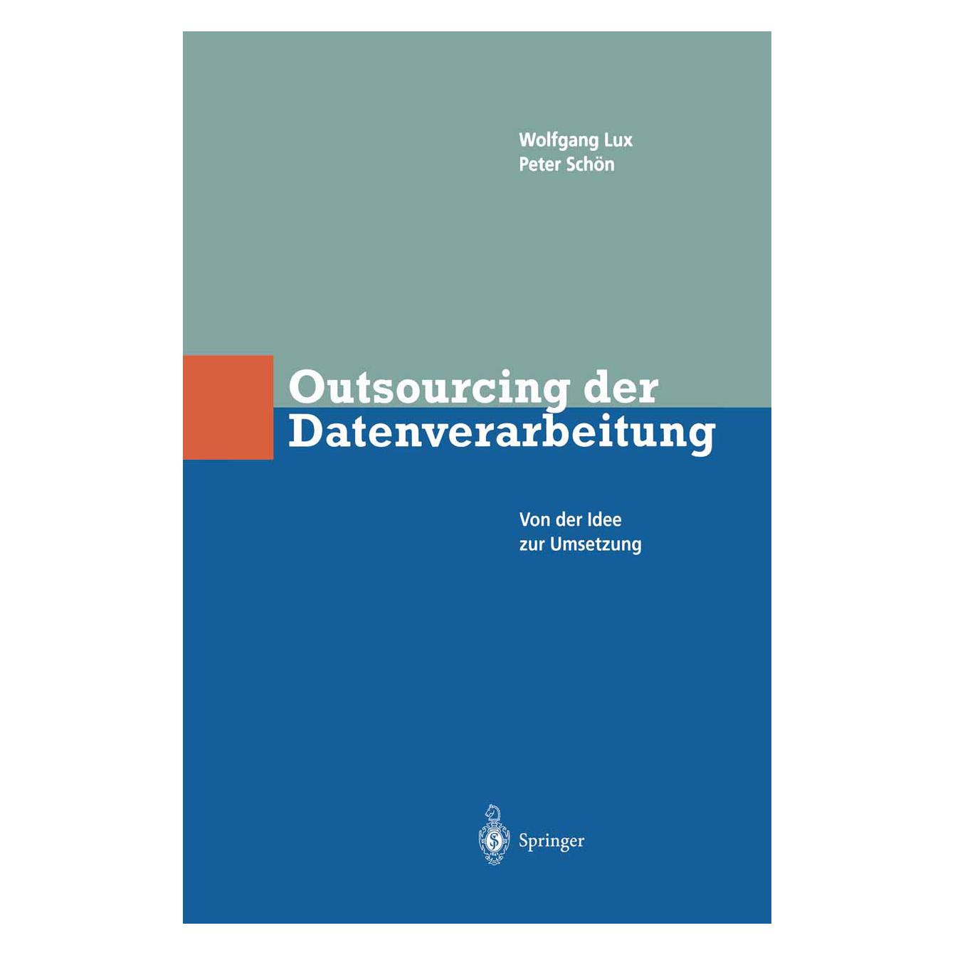 Springer Outsourcing der Datenverarbeitung (Deutsch, Softcover, Peter Schön, Wolfgang Lux) (7266333)