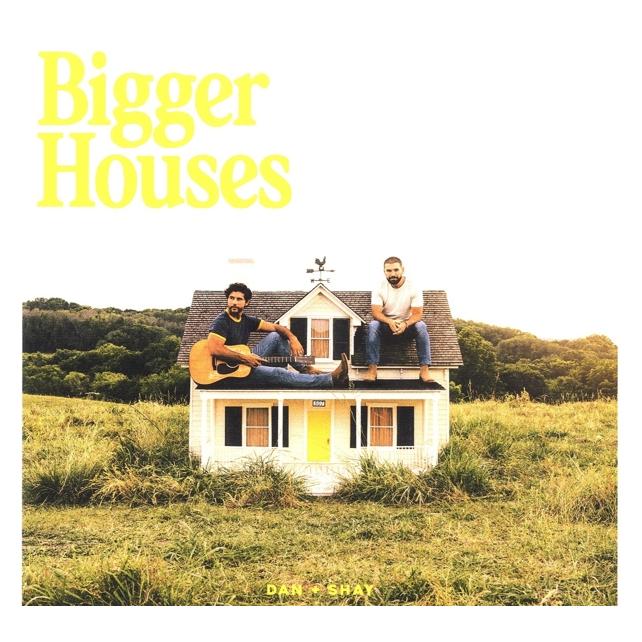 Warner Bros. Bigger Houses (Dan + Shay) (40943107)