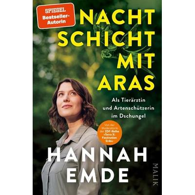 Nachtschicht mit Aras, Taschenbuch von Hannah Emde, Malik, 978-3-89029-580-0