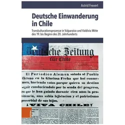 Frevert:Deutsche Einwanderung in Chile, Fachbücher von Astrid Frevert