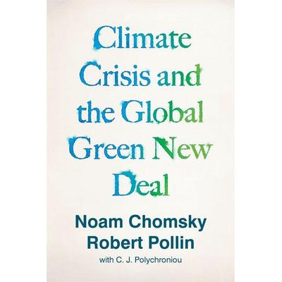 Climate Crisis and the Global Green New Deal, Taschenbuch von Noam Chomsky,Robert Pollin, Pan macmillan Ltd., 978-1-78873-985-6