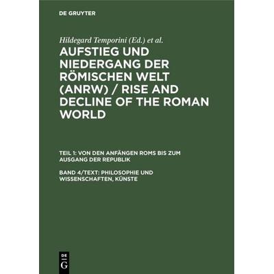 Philosophie und Wissenschaften, Künste, Gebundene Ausgabe von Hildegard Temporini, De Gruyter, 978-3-11-004570-3