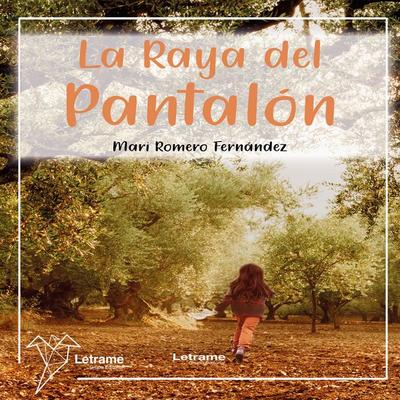 La raya del pantalón - Mari Romero Fernández, Audio, 9791370630157