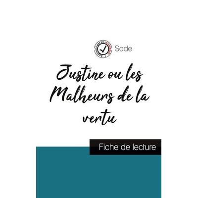 Justine ou les Malheurs de la vertu de Sade (fiche de lecture et analyse complète de l'oeuvre); Taschenbuch von Sade, Comprendre la littérature,