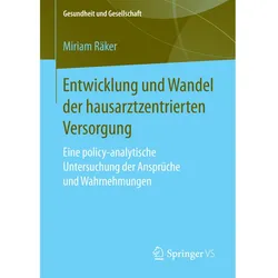 Entwicklung und Wandel der hausarztzentrierten Versorgung, Fachbücher von Miriam Räker