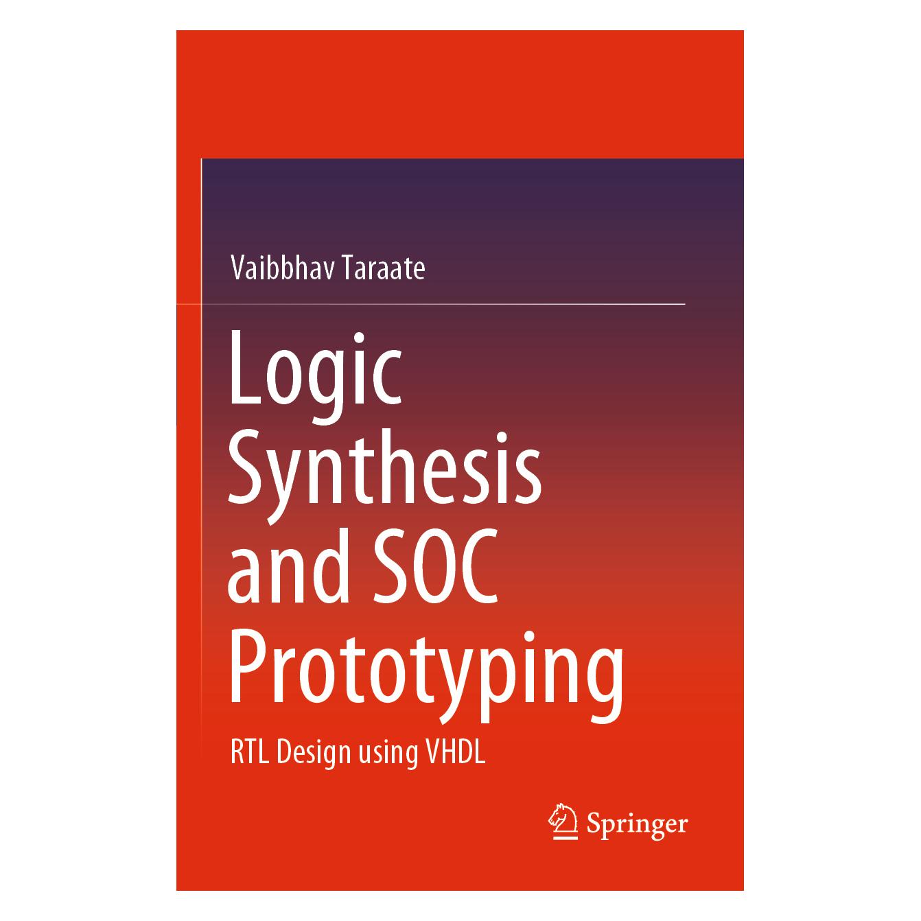 Springer Logic Synthesis and SOC Prototyping (Englisch, Softcover, Vaibbhav Taraate) (56175539)