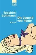 Joachim Lottmann - Die Jugend von heute - Preis vom 02.10.2026 23:42:20 h