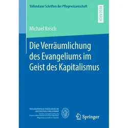Die Verräumlichung des Evangeliums im Geist des Kapitalismus, Fachbücher von Michael Krisch