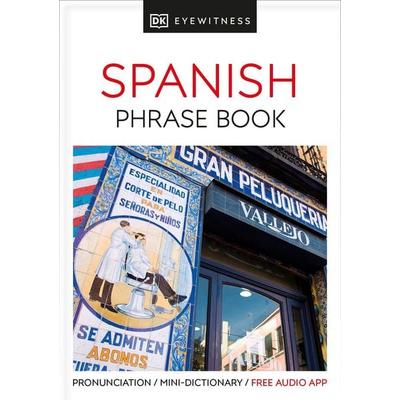 Eyewitness Travel Phrase Book Spanish, Taschenbuch von DK, Dorling Kindersley USA, 978-1-4654-6281-7